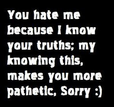 Sayings And Quotes About Haters | truths, hate, friendship, sayings ...