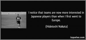 More Hidetoshi Nakata Quotes