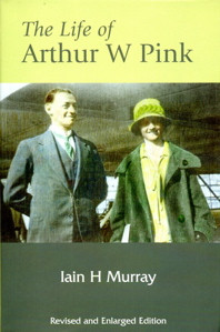 The Life of Arthur W. Pink