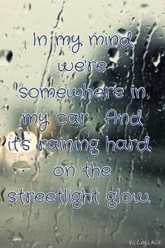 ... he is w/ me still...In his car/truck -Keith urban- somewhere in my car