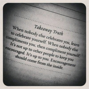 Encourage yourself....