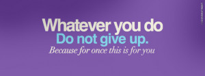 Whatever You Do Dont Give Up Athletic Girly Girls Quote
