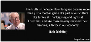 The truth is the Super Bowl long ago became more than just a football ...
