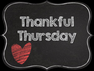 Thankful Thursday Here Are...