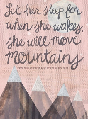 You will move mountains in the morning!