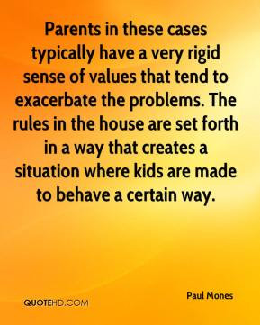 typically have a very rigid sense of values that tend to exacerbate ...