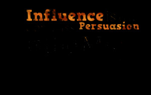 Quotes About Influence