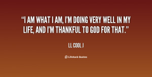 quote-LL-Cool-J-i-am-what-i-am-im-doing-19374.png