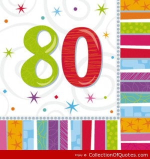 Famous Quotes 80th Birthday ~ 80th Birthday Quotes – Famous Quotes ...