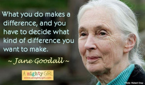 ... Difference, Jane Goodall, Photo, Inspiration Quotes, Role Models, The