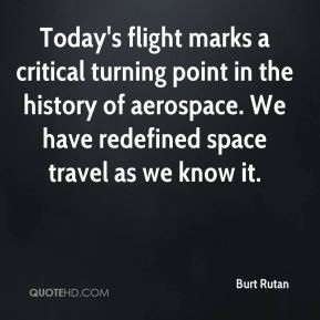 Burt Rutan - Today's flight marks a critical turning point in the ...