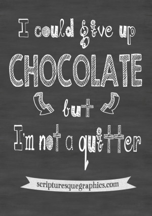 love dark chocolate the darker the better so i really liked this quote ...