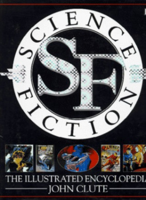 Start by marking “Science Fiction: The Illustrated Encyclopedia ...