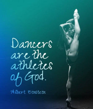Albert Einstein on dancers.