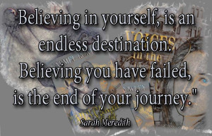 believing in yourself is an endless destination believing you have ...