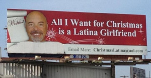 ... , which reads, 'All I Want for Christmas is a Latina Girlfriend