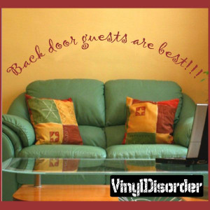 Back door guests are best!!! Wall Quote Mural Decal