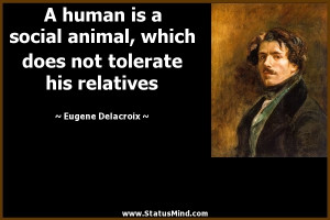 ... not tolerate his relatives - Eugene Delacroix Quotes - StatusMind.com