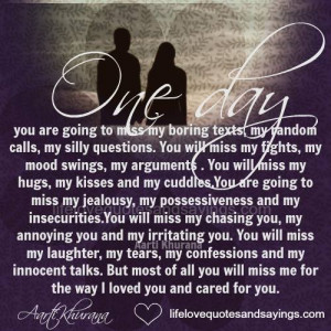 You Will Miss Me...