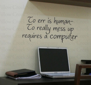 Funny To err is human Computer Vinyl Wall Lettering Words Quotes ...