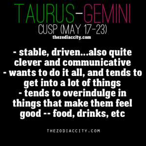 Zodiac Files: Taurus-Gemini Cusp