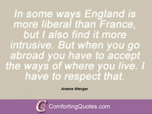 In some ways England is more liberal than France, but I also find it ...
