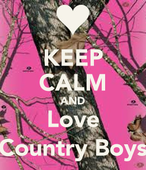 Keep Calm And Love Country Boys Carry Image