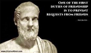 ... to prevent requests from friends - Isocrates Quotes - StatusMind.com