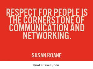 Quotes about Networking – Social Network Quote - Respect for people ...