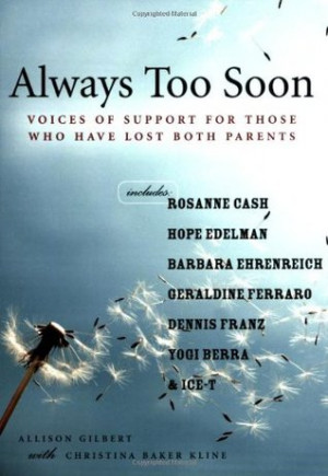 ... Too Soon: Voices of Support for Those Who Have Lost Both Parents