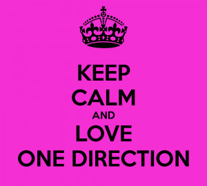 KEEP CALM AND LOVE ONE DIRECTION