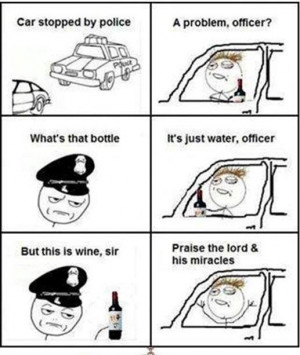 Drunk Driver stopped by Police Drive, driver, Drunk, Funny, God, memes ...