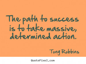 Quotes about success - The path to success is to take massive ...