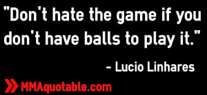 Don't hate the game if you don't have balls to play it.