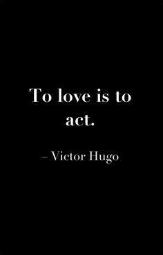 ... quote quote uniqueattire victor hugo victorhugo love hugo quotes