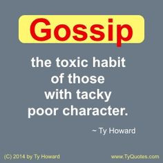 Gossip Quotes. Workplace Quotes. Quotes on Gossip. Poor Character ...
