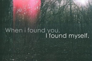 When I Found You,I Found Myself ~ Break Up Quote
