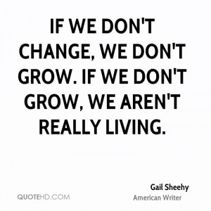 Gail Sheehy Change Quotes