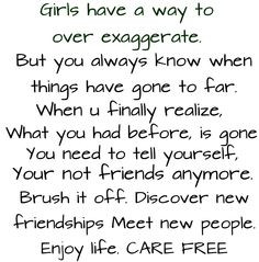 Live life care free. Girls will fight to the point where you need to ...
