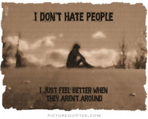 Hate Quotes People Quotes I Hate People Quotes Hate People Quotes ...