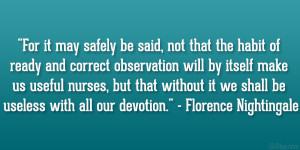 ... safely be said, not that the habit of ready and correct observation