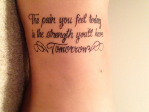 strength tattoo quotes on side with wings - The pain you feel taday is ...