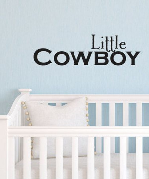 Take a look at this Black 'Little Cowboy' Wall Quote by Wallquotes.com ...