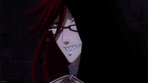 prefer if you call me Miss Grell, seeing as I am a lady after all ...