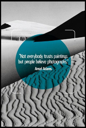 Quotes ~ Ansel Adams ~ Photographer ~ Legend ~ Yosemite ~