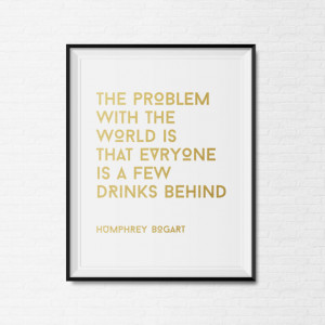 Gold Foil Humphrey Bogart Print - Drinking Quote - Bar Cart Print ...