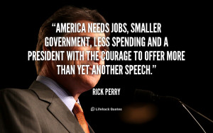 America needs jobs, smaller government, less spending and a president ...