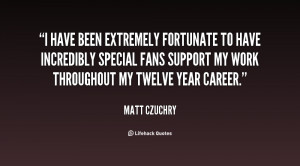 ... special fans support my work throughout my twelve year career