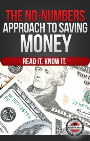 The No-Numbers Approach to Saving Money by Higher Read. $3.58. Author ...