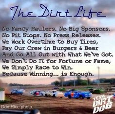 Street Racing Quotes And Sayings Gotta love dirt track racing!